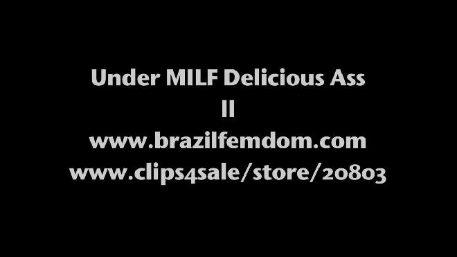 under milf delicious ass brazilfemdom